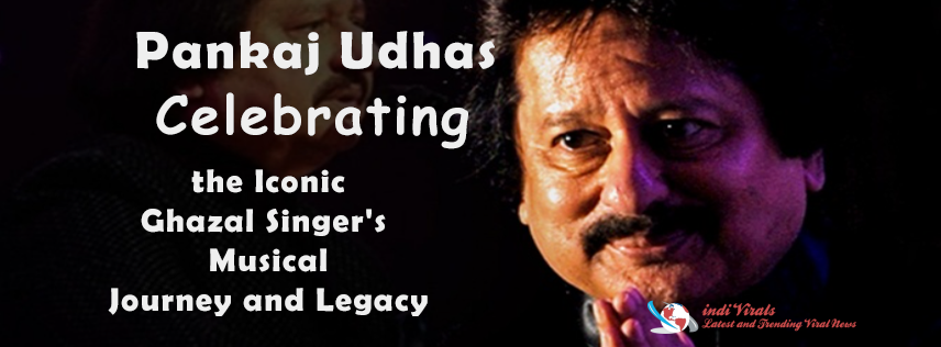 Pankaj Udhas: Celebrating the Iconic Ghazal Singer’s Musical Journey and Legacy
