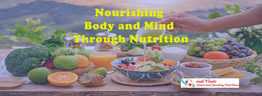 Nourishing Body and Mind Through Nutrition